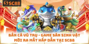 Bắn Cá Vũ Trụ - Game Săn Sinh Vật Mới Ra Mắt Hấp Dẫn Tại SC88